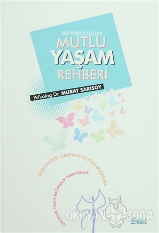 Mutlu Yaşam Rehberi - Murat Sarısoy - Etki Yayınları