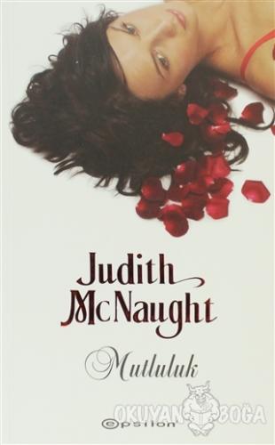 Mutluluk - Judith McNaught - Epsilon Yayınevi