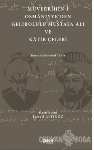 Müverrihin-i Osmaniyye'den Gelibolu Mustafa Ali ve Katib Çelebi - Burs