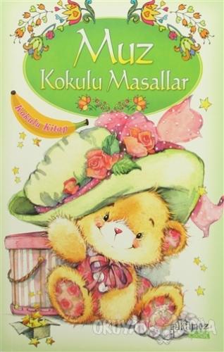 Muz Kokulu Masallar (Kokulu Kitap)