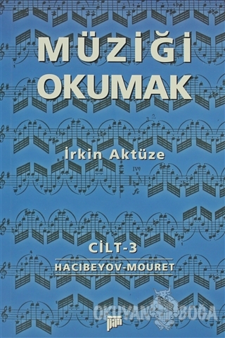 Müziği Okumak Cilt 3