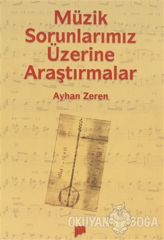 Müzik Sorunlarımız Üzerine Araştırmalar - Ayhan Zeren - Pan Yayıncılık