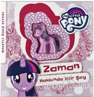 My Little Pony - Zaman Hakkında Her Şey
