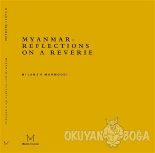 Myanmar: Reflections On A Reverie