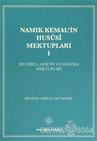 Namık Kemal'in Hususi Mektupları 1. Cilt - Fevziye Abdullah Tansel - T