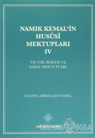 Namık Kemal'in Hususi Mektupları 4. Cilt - Fevziye Abdullah Tansel - T