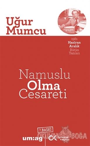 Namuslu Olma Cesareti - Uğur Mumcu - um:ag Yayınları