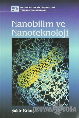 Nanobilim ve Nanoteteknoloji - Şakir Erkoç - ODTÜ Geliştirme Vakfı Yay