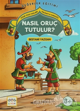 Nasıl Oruç Tutulur? - Güler Yüzle Tatlı söz Hacivatla Karagöz