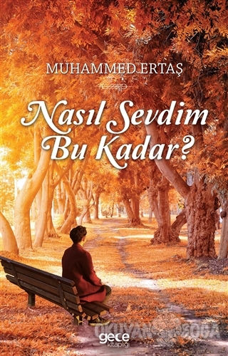 Nasıl Sevdim Bu Kadar?