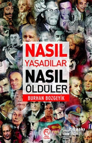 Nasıl Yaşadılar? Nasıl Öldüler?