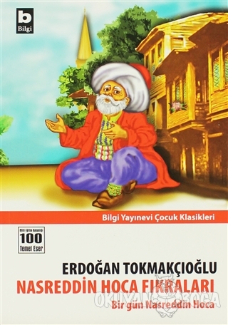 Nasreddin Hoca Fıkraları - Erdoğan Tokmakçıoğlu - Bilgi Yayınevi