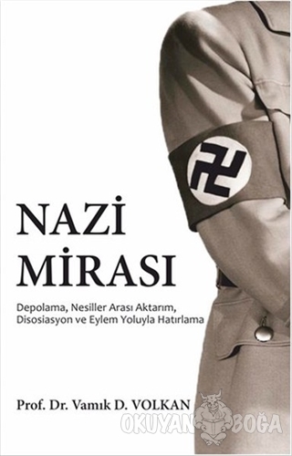 Nazi Mirası - Vamık D. Volkan - Pusula (Kişisel) Yayıncılık