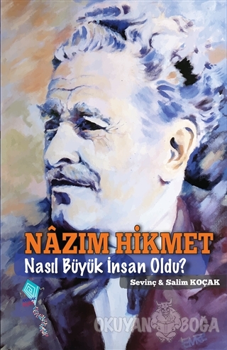 Nazım Hikmet Nasıl Büyük İnsan Oldu?