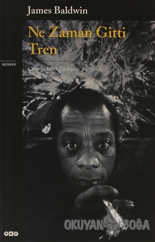 Ne Zaman Gitti Tren - James Baldwin - Yapı Kredi Yayınları