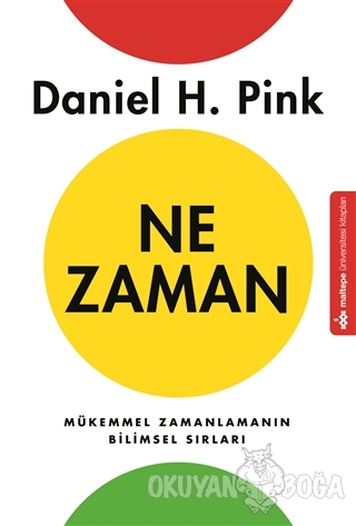 Ne Zaman - Daniel H. Pink - Maltepe Üniversitesi Kitapları