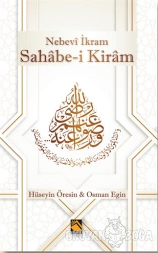 Nebevi İkram Sahabe-i Kiram - Hüseyin Öresin - Buhara Yayınları