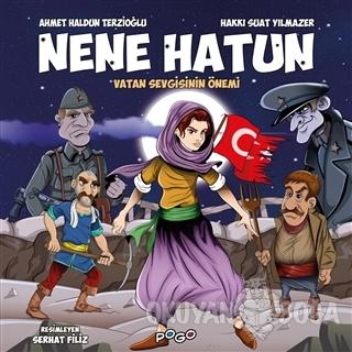 Nene Hatun - Vatan Sevgisinin Önemi