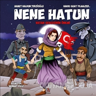 Nene Hatun - Vatan Sevgisinin Önemi