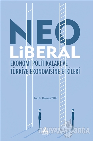 Neo Liberal Ekonomi Politikaları ve Türkiye Ekonomisine Etkileri - Abd