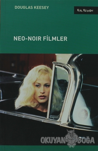 Neo-Noir Filmler - Douglas Keesey - Kalkedon Yayıncılık