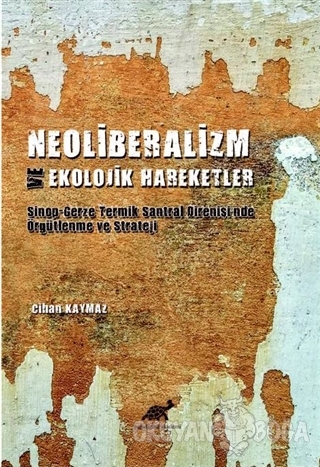 Neoliberalizm ve Ekolojik Hareketler - Cihan Kaymaz - Paradigma Akadem