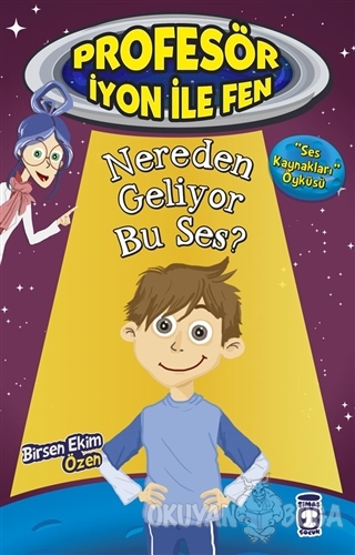 Nereden Geliyor Bu Ses? : Profesör İyon İle Fen 2
