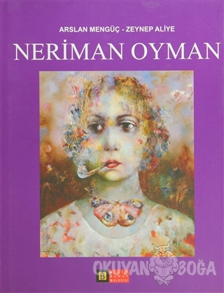 Neriman Oyman (Ciltli) - Arslan Mengüç - Bilim Sanat Galerisi