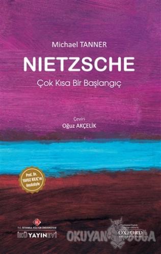 Nietzsche: Çok Kısa Bir Başlangıç - Michael Tanner - İstanbul Kültür Ü