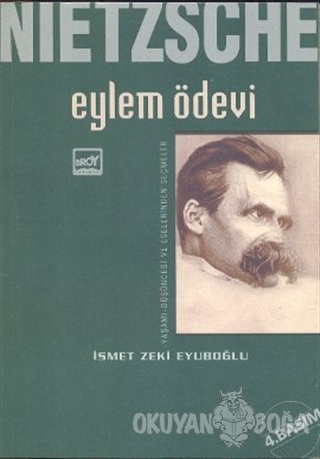 Nietzsche: Eylem Ödevi - İsmet Zeki Eyüboğlu - Broy Yayınları