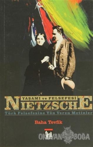 Nietzsche - Yaşamı ve Felsefesi - Baha Tevfik - Altın Post Yayıncılık