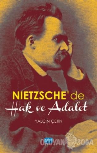 Nietzsche'de Hak ve Adalet - Yalçın Çetin - Nobel Akademik Yayıncılık