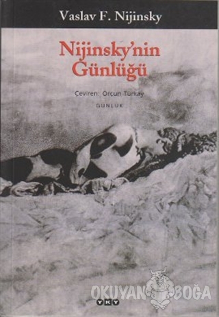 Nijinsky'nin Günlüğü - Vaslav F. Nijinsky - Yapı Kredi Yayınları