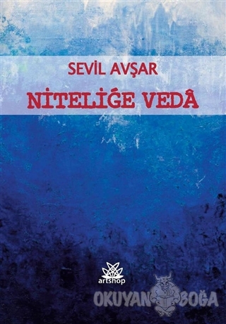 Niteliğe Veda - Sevil Avşar - Artshop Yayıncılık