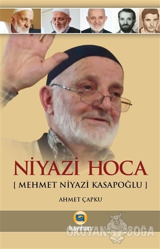 Niyazi Hoca (Mehmet Niyazi Kasapoğlu) - Ahmet Çapku - Kayıhan Yayınlar