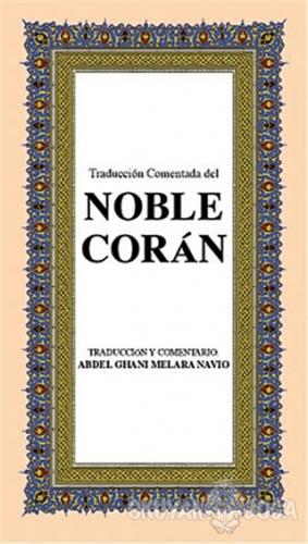 Noble Coran (Orta Boy-İspanyolca Kur'an-ı Kerim Meali) - Abdel Ghani M