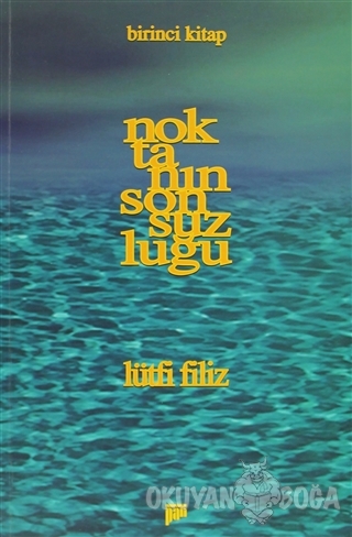 Noktanın Sonsuzluğu Birinci Kitap