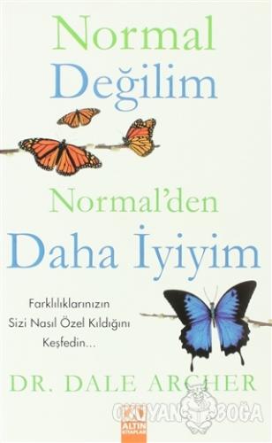 Normal Değilim Normal'den Daha İyiyim