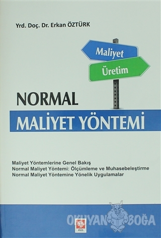 Normal Maliyet Yöntemi - Erkan Öztürk - Ekin Basım Yayın - Akademik Ki