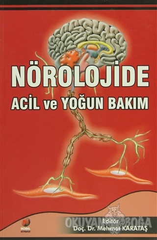 Nörolojide Acil ve Yoğun Bakım - Mehmet Karataş - Adana Nobel Kitabevi
