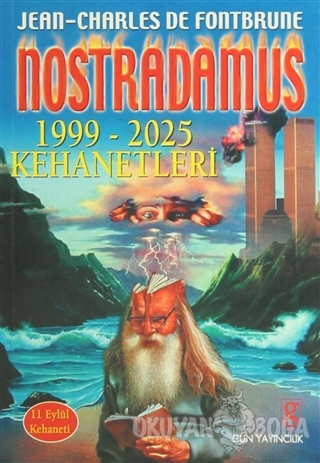 Nostradamus 1999-2025 Kehanetleri - J.C. Fontbrune - Gün Yayıncılık