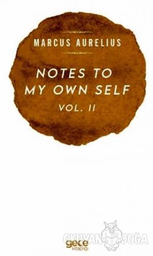 Notes To My Own Self Vol.2 - Marcus Aurelius - Gece Kitaplığı