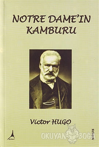 Notre Dame'ın Kamburu - Victor Hugo - Alter Yayıncılık