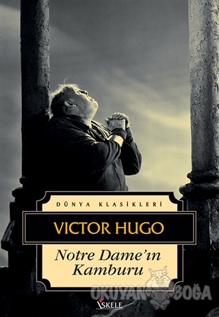 Notre Dame'ın Kamburu - Victor Hugo - İskele Yayıncılık - Klasikler