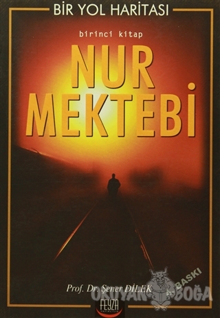Nur Mektebi - Şener Dilek - Feyza Yayıncılık