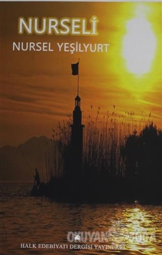Nurseli - Nursel Yeşilyurt - Halk Edebiyatı Dergisi Yayınları