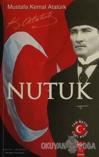 Nutuk - Tam Metin Özel Baskı - Mustafa Kemal Atatürk - IQ Kültür Sanat