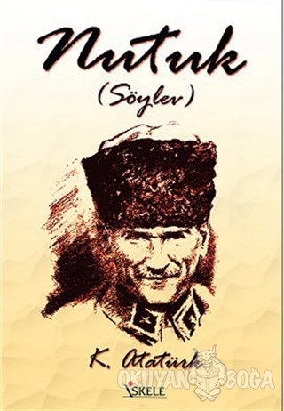 Nutuk - Mustafa Kemal Atatürk - İskele Yayıncılık - Klasikler
