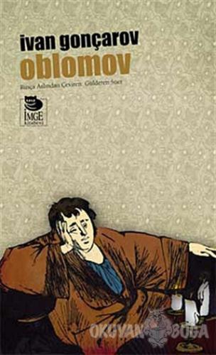 Oblomov - İvan Aleksandroviç Gonçarov - İmge Kitabevi Yayınları