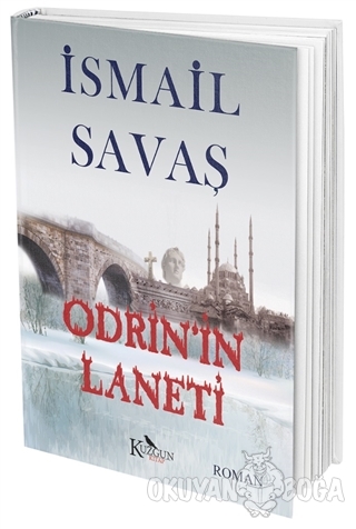 Odrin'in Laneti - İsmail Savaş - Kuzgun Kitap